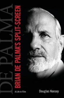 Brian De Palma's Split-Screen: A Life in Film