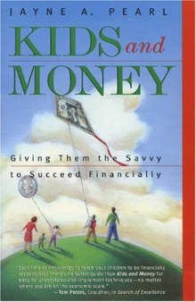 Kids and Money: Giving Them the Savvy to Succeed Financially (Bloomberg Personal Bookshelf (Pape (Bloomberg Personal Bookshelf (Paperback))