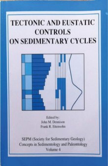 Tectonic and Eustatic Controls on Sedimentary Cycles (Concepts in Sedimentology & Paleontology 4)