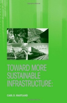 Toward More Sustainable Infrastructure: Project Evaluation for Planners and Engineers
