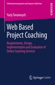 Web Based Project Coaching: Requirements, Design, Implementation and Evaluation of Online Coaching Services