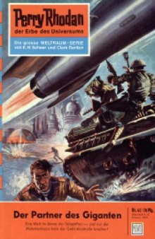 Perry Rhodan, der Erbe des Universums. Nr. 41. Der Partner des Giganten