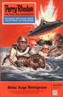 Perry Rhodan, der Erbe des Universums. Nr. 48. Rotes Auge Beteigeuze