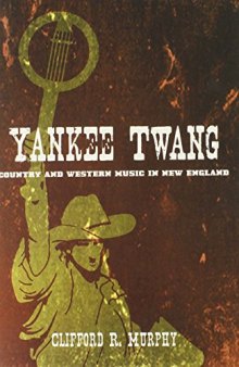 Yankee Twang: Country and Western Music in New England