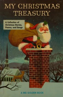 My Christmas Treasury - A Collection of Christmas Stories, Poems, and Songs