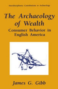 The Archaeology of Wealth: Consumer Behavior in English America