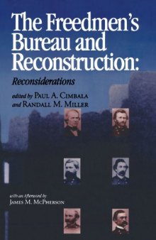 The Freedmen's Bureau and Reconstruction (Reconstructing America (Series), No. 4.)