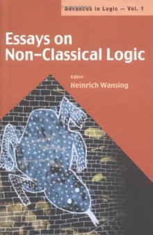 Essays on Non-Classical Logic