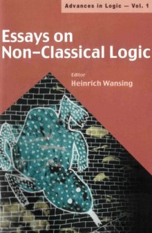 Essays on Non-Classical Logic