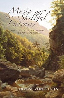Music and the skillful listener : American women compose the natural world