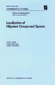 Localization of nilpotent groups and spaces (Amsterdam NH 1975)(ISBN 0720427169)