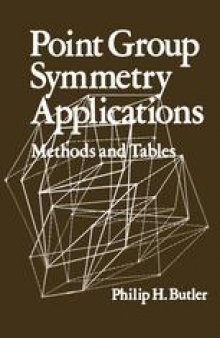 Point Group Symmetry Applications: Methods and Tables