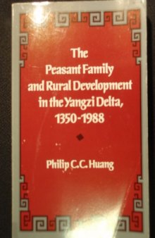 The Peasant Family and Rural Development in Yangzi Delta, 1350-1988