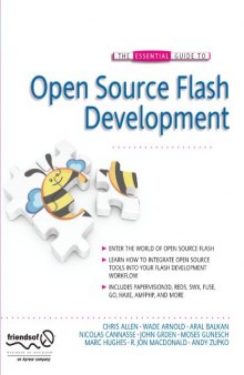 The Essential Guide to Open Source Flash Development (The Essential Guide)