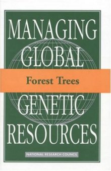 Managing Global Genetic Resources: Forest Trees (Managing Global Genetic Resources)