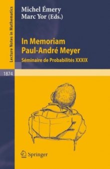 In memoriam Paul-Andre Meyer Seminaire de probabilites XXXIX