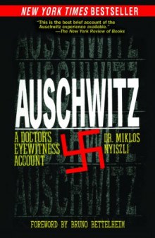 Auschwitz: A Doctor's Eyewitness Account  