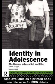 Identity In Adolescence : The Balance Between Self and Other (Adolescence and Society)