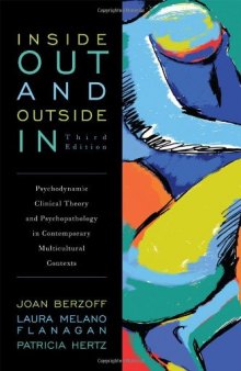 Inside out and outside in : psychodynamic clinical theory and psychopathology in contemporary multicultural contexts