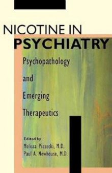 Nicotine in Psychiatry: Psychopathology and Emerging Therapeutics (Clinical Practice, No. 48)
