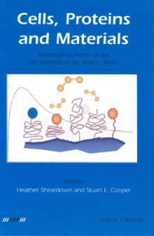 Proteins, Cells and Materials: Festschrift in Honor of the 65th Birthday of Dr. John L. Brash