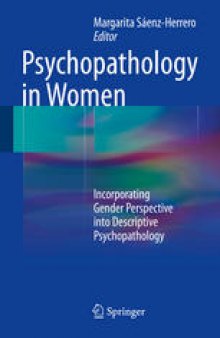 Psychopathology in Women: Incorporating Gender Perspective into Descriptive Psychopathology