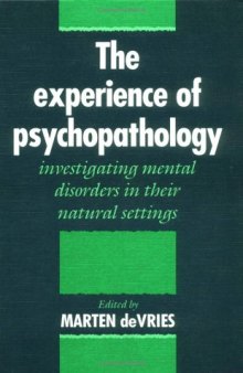 The Experience of Psychopathology: Investigating Mental Disorders in their Natural Settings