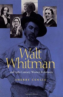 Walt Whitman and Nineteenth-Century Women Reformers