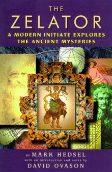 The Zelator: A Modern Initiate Explores the Ancient Mysteries