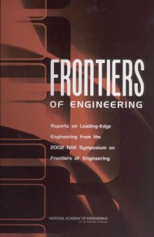 Eighth Annual Symposium on Frontiers of Engineering. Frontiers of Engineering - Rpts on Ldng.-Edge Engrg. [2002 Symp.] - NAE, NRC