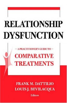 Relationship Dysfunction: A Practitioner's Guide to Comparative Treatments (Springer Series on Comparative Treatments for Psychological Disorders)