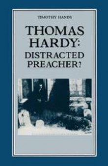 Thomas Hardy: Distracted Preacher?: Hardy’s Religious Biography and its Influence on his Novels