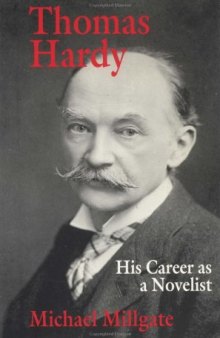 Thomas Hardy: His Career As a Novelist