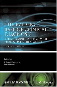 The Evidence Base of Clinical Diagnosis: Theory and Methods of Diagnostic Research