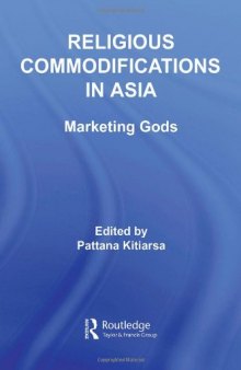 Religious Commodifications in Asia: Marketing Gods