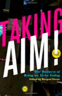 Taking AIM!: The Business of Being an Artist Today