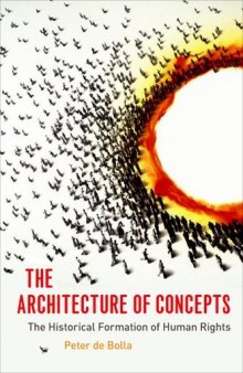 The architecture of concepts : the historical formation of human rights