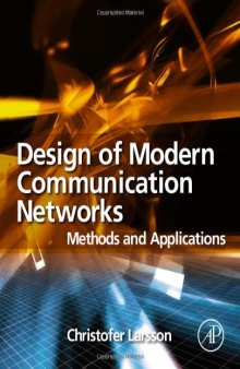 Design of Modern Communication Networks: Methods and Applications