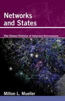 Networks and States: The Global Politics of Internet Governance