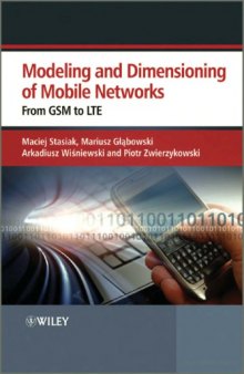 Modeling and dimensioning of mobile networks : from GSM to LTE