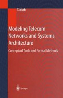 Modeling Telecom Networks and Systems Architecture: Conceptual Tools and Formal Methods