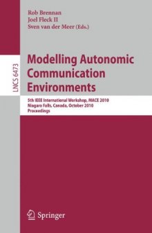 Modelling Autonomic Communication Environments: 5th IEEE International Workshop, MACE 2010, Niagara Falls, Canada, October 28, 2010. Proceedings