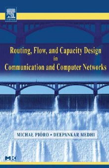 Networking Routing Flow and Capacity Design in Communication and Computer Networks