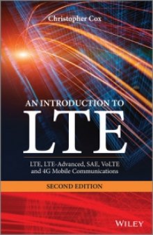 An Introduction to LTE, 2nd Edition: LTE, LTE-Advanced, SAE, VoLTE and 4G Mobile Communications