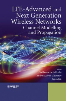 LTE-Advanced and Next Generation Wireless Networks: Channel Modelling and Propagation