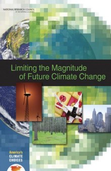 Limiting the Magnitude of Future Climate Change (America's Climate Choices)