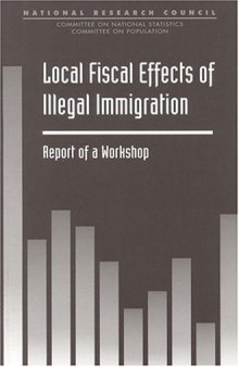 Local Fiscal Effects of Illegal Immigration: Report of a Workshop (Compass Series)