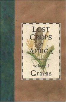 Lost Crops of Africa: Volume I: Grains (Lost Crops of Africa)