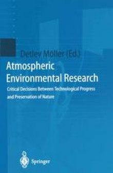 Atmospheric Environmental Research: Critical Decisions Between Technological Progress and Preservation of Nature