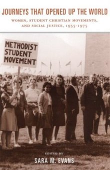 Journeys That Opened Up the World: Women, Student Christian Movements, and Social Justice, 1955-1975